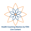 Health Coach Mastery by FDN (PAY IN FULL ONLY)