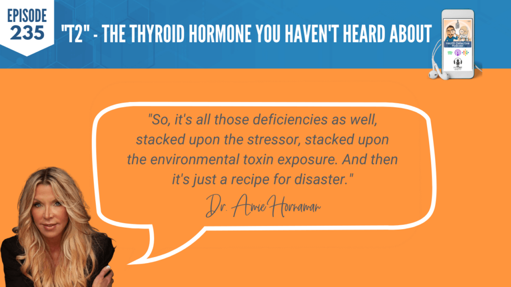 T2, STRESSORS, DEFICIENCIES, ENVIRONMENTAL TOXINS EXPOSURE, DISASTER, FDN, FDNTRAINING, HEALTH DETECTIVE PODCAST