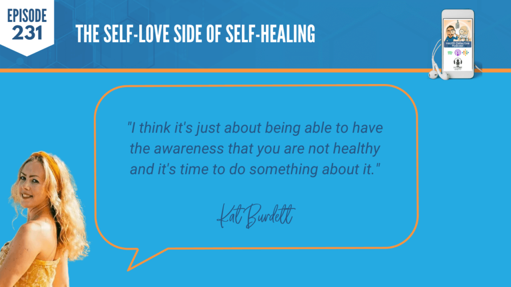 SELF-LOVE, SELF-HEALING, FDN, FDNTRAINING, HEALTH DETECTIVE PODCAST, AWARENESS, NOT HEALTHY, DO SOMETHING ABOUT IT