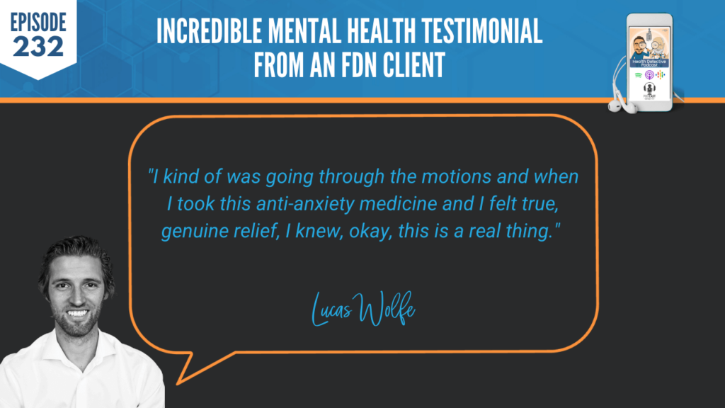 MENTAL HEALTH TESTIMONIAL, MOTIONS, ANTI-ANXIETY MEDICATION, FELT TRUE, GENUINE, REAL THING, FDN, FDNTRAINING, HEALTH DETECTIVE PODCAST