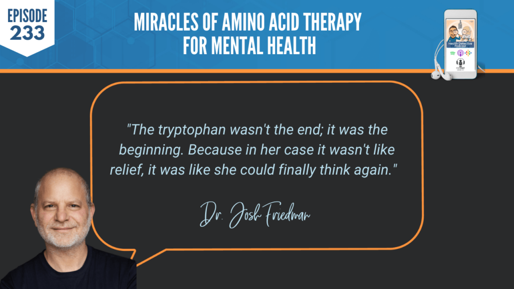 AMINO ACID THERAPY, MENTAL HEALTH, TRYPTOPHAN, THINK, FDN, FDNTRAINING, HEALTH DETECTIVE PODCAST