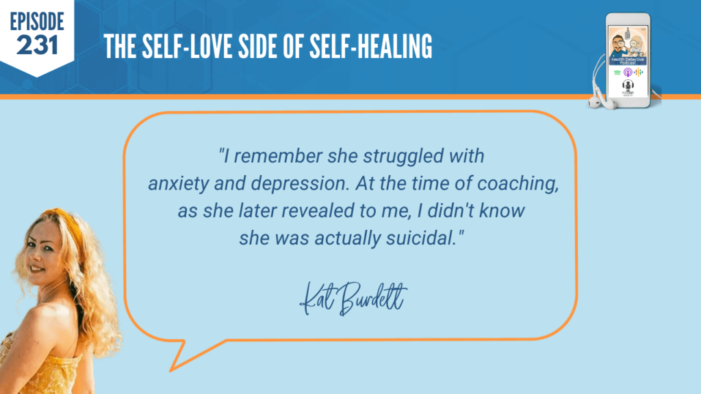 ANXIETY, DEPRESSION, COACHING, SUICIDAL, CLIENT, FDN, FDNTRAINING, HEALTH DETECTIVE PODCAST, SELF-LOVE, SELF-HEALING