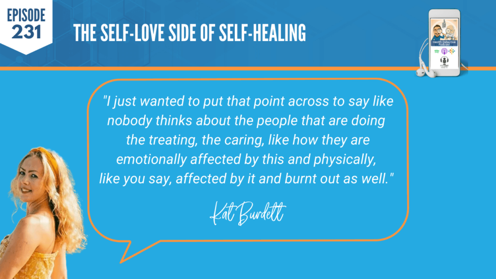 SELF-LOVE, SELF-HEALING, CARE-GIVERS, AFFECTED EMOTIONALLY, AFFECTED PHYSICALLY, BURN OUT, FDN, FDNTRAINING, HEALTH DETECTIVE PODCAST