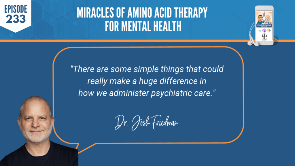AMINO ACID THERAPY, MENTAL HEALTH, PSYCHIATRIC CARE, FDN, FDNTRAINING, HEALTH DETECTIVE PODCAST