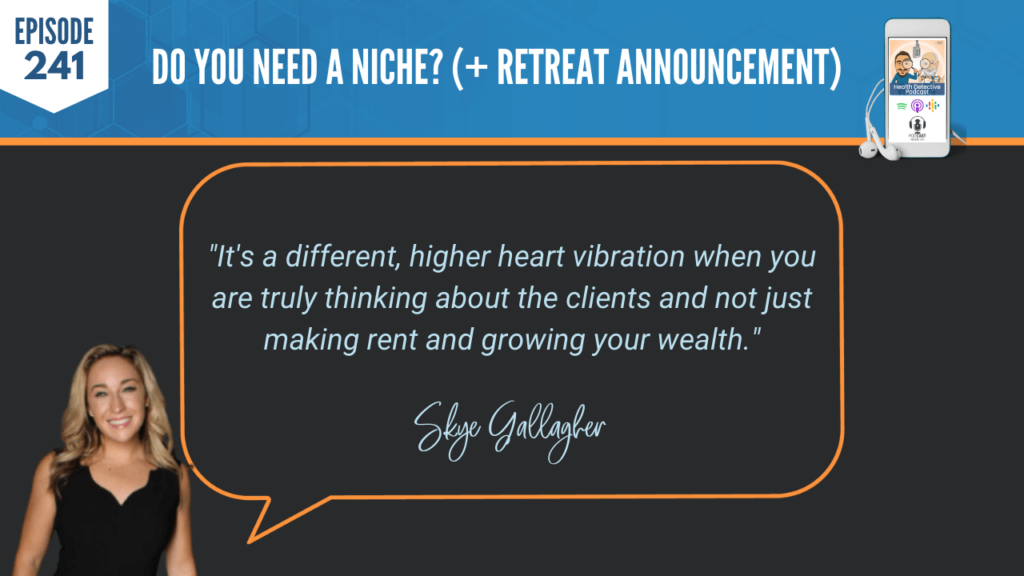 HIGHER, HEART VIBRATION, THINK ABOUT THE CLIENT, NOT JUST MAKING RENT, GROWING WEALTH, FDN, FDNTRAINING, HEALTH DETECTIVE PODCAST