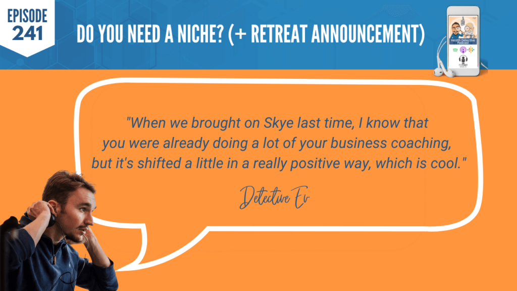 SKYE GALLAGHER, A NICHE, BUSINESS COACH, SHIFTED, POSITIVE, FDN, FDNTRAINING, HEALTH DETECTIVE PODCAST