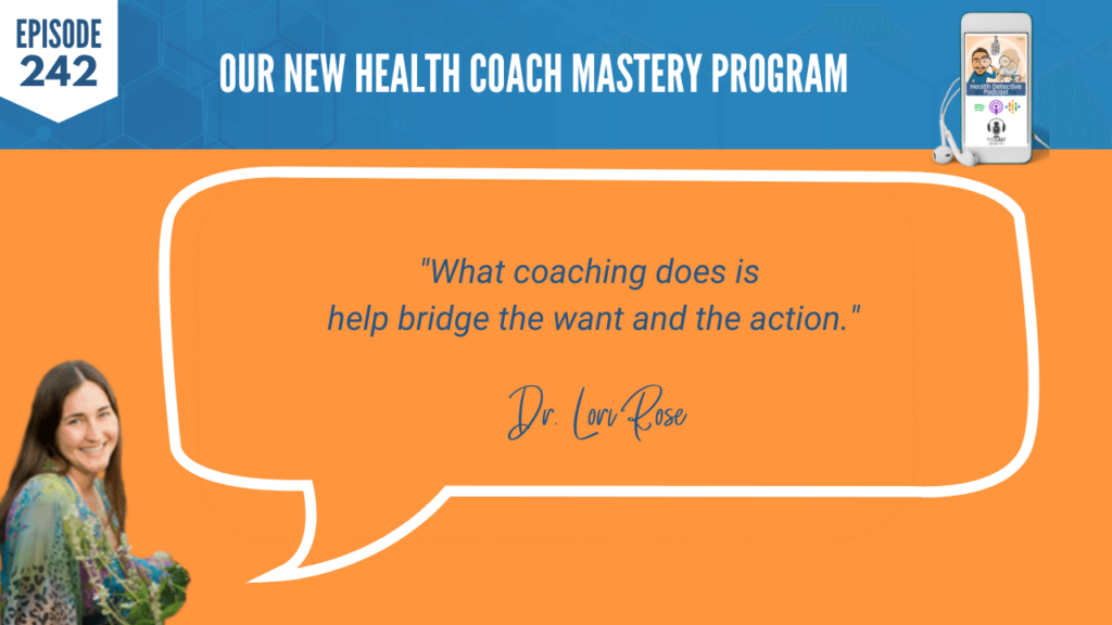 HEALTH COACH MASTERY PROGRAM, COACHING, BRIDGE THE GAP, CONNECTS THE WANT AND THE ACTION, FDN, FDNTRAINING, HEALTH DETECTIVE PODCAST