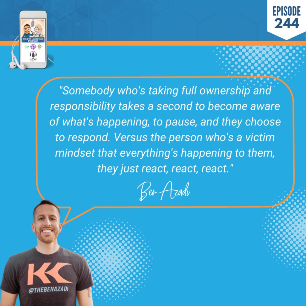 PERSONAL RESPONSIBILITY, OWNERSHIP, RESPONSIBILITY, BECOME AWARE, PAUSE, CHOOSE TO RESPOND, VICTIM, REACT, FDN, FDNTRAINING, HEALTH DETECTIVE PODCAST