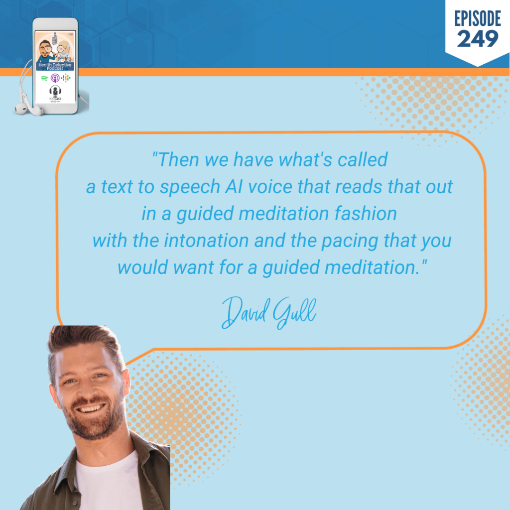 CUSTOMIZABLE MEDITATIONS, DAVID GULL, OGIMI, AI, HEALTH, OPTIMIZATION, HELP OTHERS, DEEPEN MEDITATION PRACTICE, COPING MECHANISMS, LEVEL OF AWARENESS, MIND, FDN, FDNTRAINING, HEALTH DETECTIVE PODCAST, IMPROVE HEALTH, GROUND ONESELF, STRESS, ANXIETY, PRACTICE, MINDSET, INNER WORLD, TEXT TO SPEECH, GUIDED MEDITATION
