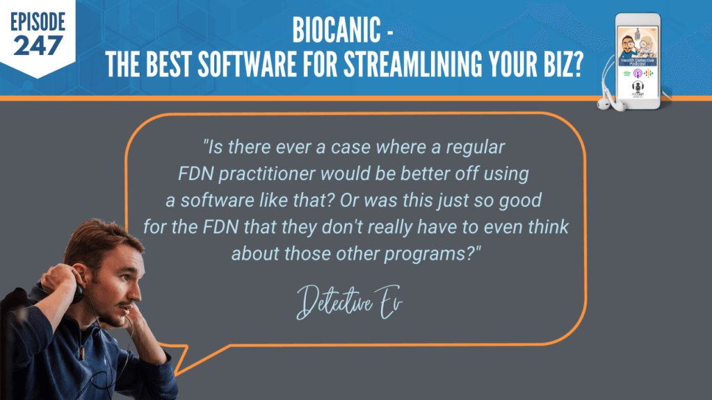 JEREMY MALECHA, BIOCANIC, FDN, FDNTRAINING, HEALTH DETECTIVE PODCAST, FDN PRACTITIONER, SOFTWARE, PROGRAMS