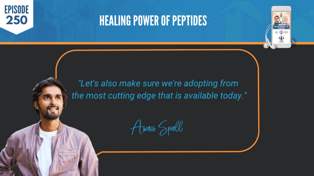 PEPTIDES, HEALING POWER OF PEPTIDES, AWAIS SPALL, DETECTIVE EV, FDN, FDNTRAINING, HEALTH DETECTIVE PODCAST, HEALTH, AMINO ACID CHAINS, CLIENTS, ADOPTING, CUTTING EDGE, BIOHACKS