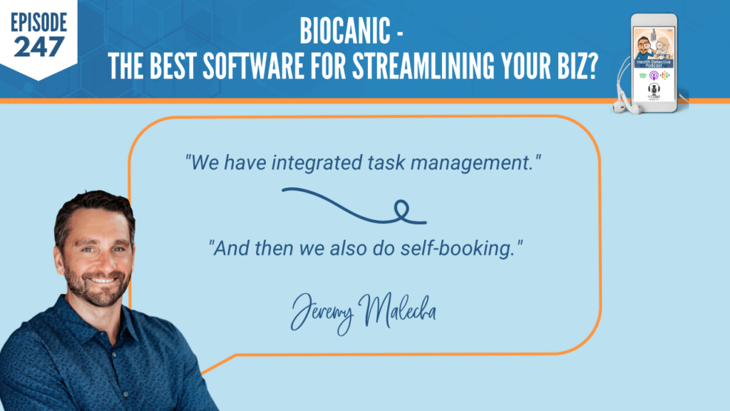 JEREMY MALECHA, BIOCANIC, FDN, FDNTRAINING, HEALTH DETECTIVE PODCAST, FDN PRACTITIONER, SOFTWARE, PROGRAMS, INTEGRATED TASK MANAGEMENT, SELF-BOOKING