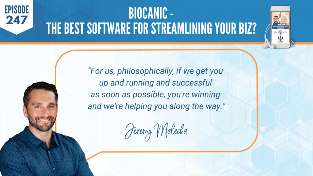 JEREMY MALECHA, BIOCANIC, FDN, FDNTRAINING, HEALTH DETECTIVE PODCAST, FDN PRACTITIONER, SOFTWARE, PROGRAMS, FDN APPROACH, PHILOSOPHY, SUCCESSFUL, UP AND RUNNING, WINNING