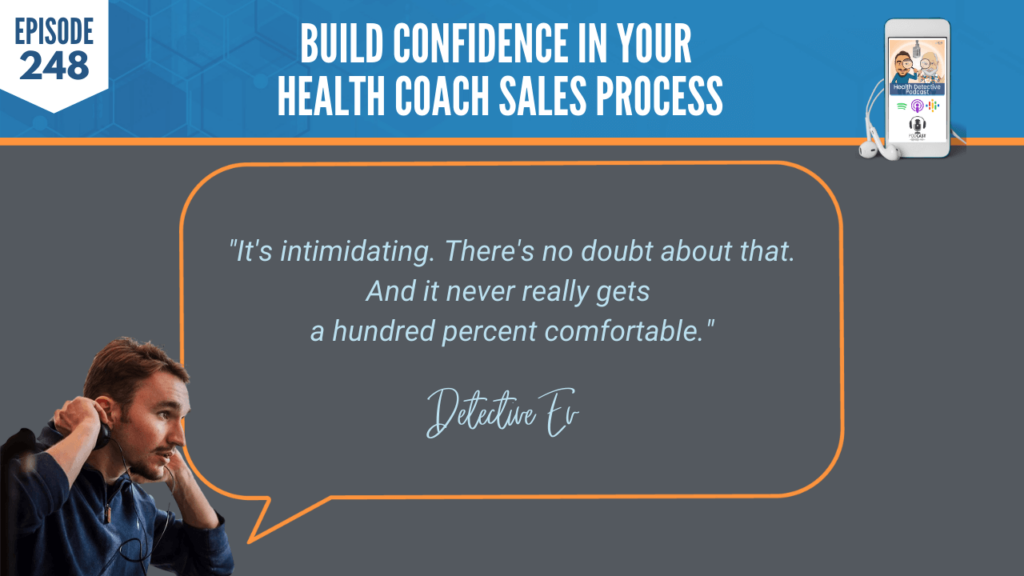 BUILD CONFIDENCE, HAILEY ROWE, BUSINESS, HEALTH COACH SALES PROCESS, FDN, FDNTRAINING, HEALTH DETECTIVE PODCAST, MARKETING, SALES COACH, INTIMIDATING, COMFORTABLE