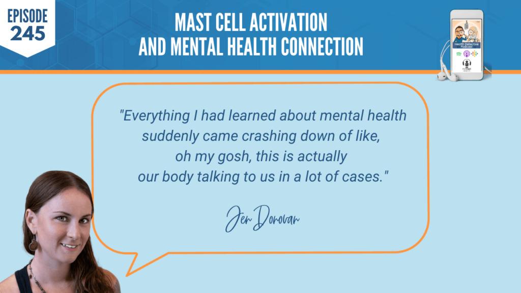 MAST CELL ACTIVATION, MENTAL HEALTH CONNECTION, PHYSCIAL HEALTH, FDN, FDNTRAINING, HEALTH DETECTIVE PODCAST, DIAGNOSTIC, MAST CELL ACTIVATION SYNDROME, BODY IS TALKING TO US