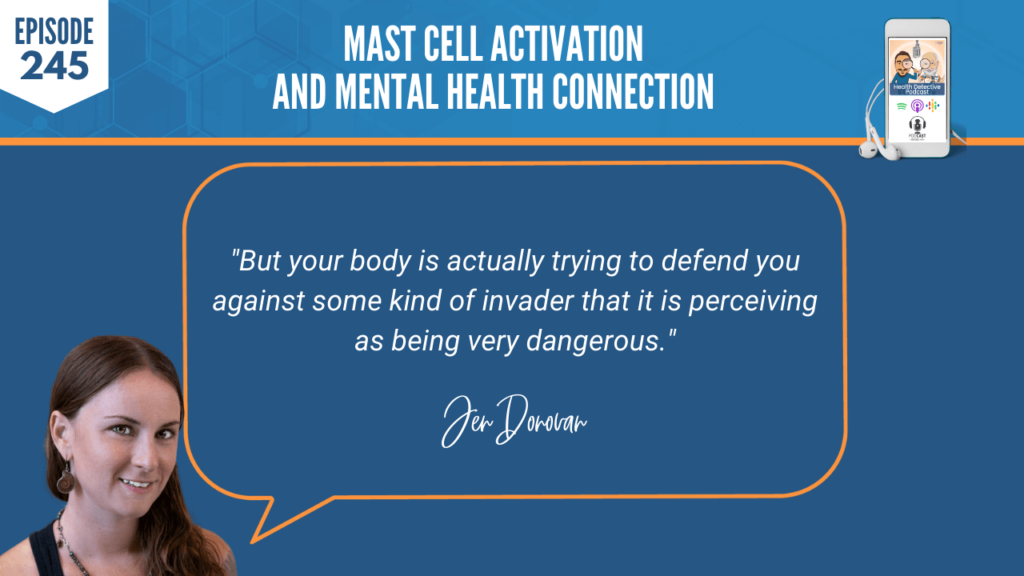 MAST CELL ACTIVATION, MENTAL HEALTH CONNECTION, PHYSCIAL HEALTH, FDN, FDNTRAINING, HEALTH DETECTIVE PODCAST, DIAGNOSTIC, MAST CELL ACTIVATION SYNDROME, BODY IS TRYING TO DENFEND YOU, INVADERS, DANGEROUS