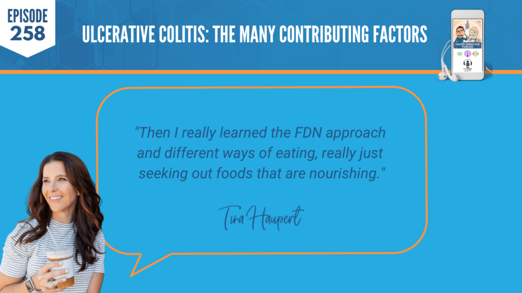ULCERATIVE COLITIS, TINA HAUPERT, CARROTSNCAKE, STRESS, HEALTH, COACHING, FDN, FDNTRAINING, HEALTH DETECTIVE PODCAST, CURRENT STATE, HEALTH JOURNEY, DIAGNOSIS, FDN APPROACH, DIFFERENT WAYS OF EATING, DIET, FOODS, NOURSHING FOODS