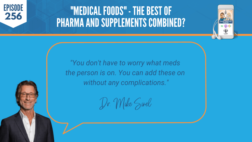 MEDICAL FOODS, NUTRITION, NUTRITIONAL ADDITION, DR. MIKE SINEL, PHYSCIAN THERAPEUTICS, AMINO ACIDS, NEUROTRANSMITTERS, FDN, FDNTRAINING, HEALTH DETECTIVE PODCAST, PASSIONATE, REDUCING SIDE EFFECTS, PHARMACEUTICALS, SAFE, SCIENTIFICALLY PROVEN, ENCAPSULATED MEDICAL FOODS, NATURAL ALTERNATIVES, PAIN, SLEEP, OBESITY, NEUROPATHY, FATIGUE, COGNITIVE DECLINE, FOOD IS MEDICINE, FDA CATEGORY, CRITERIA, CGMP, CGMP MANUFACTURING, GRAS INGREDIENTS, FORUMULATED, NUTRIENT DEMAND, DISEASE STATE, PHYSICIAN SUPERVISION, NATURAL SOLUTIONS, BIG SCIENC, NO DRUG INTERACTIONS, TREAT, COMMON CONDITIONS, PRODUCING NEUROTRANSMITTERS, AMINO ACID TECHNOLOGY, PRECURSORS, BOTANCIALS, COMBINATIONS, WORRY, NO COMPLICATIONS