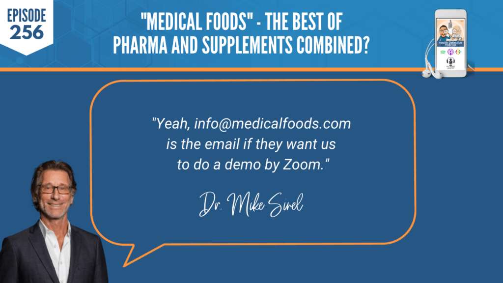 MEDICAL FOODS, NUTRITION, NUTRITIONAL ADDITION, DR. MIKE SINEL, PHYSCIAN THERAPEUTICS, AMINO ACIDS, NEUROTRANSMITTERS, FDN, FDNTRAINING, HEALTH DETECTIVE PODCAST, PASSIONATE, REDUCING SIDE EFFECTS, PHARMACEUTICALS, SAFE, SCIENTIFICALLY PROVEN, ENCAPSULATED MEDICAL FOODS, NATURAL ALTERNATIVES, PAIN, SLEEP, OBESITY, NEUROPATHY, FATIGUE, COGNITIVE DECLINE, FOOD IS MEDICINE, FDA CATEGORY, CRITERIA, CGMP, CGMP MANUFACTURING, GRAS INGREDIENTS, FORUMULATED, NUTRIENT DEMAND, DISEASE STATE, PHYSICIAN SUPERVISION, NATURAL SOLUTIONS, BIG SCIENC, NO DRUG INTERACTIONS, TREAT, COMMON CONDITIONS, PRODUCING NEUROTRANSMITTERS, AMINO ACID TECHNOLOGY, PRECURSORS, BOTANCIALS, COMBINATIONS, NATURAL OPTIONS, EMAIL, ZOOM, DEMO