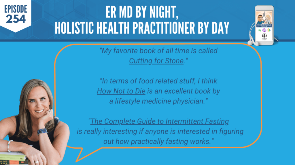 AN ER MD, DR. HEATHER HAMMERSTEDT, WHOLIST, FDN, FDNTRAINING, HEALTH DETECTIVE PODCAST, HEALTH, COACHING, CLIENTS, PRACTITIONER, BOOKS, READ, FASTING, INTERMITTENT FASTING, LIFESTYLE MEDICINE, READING