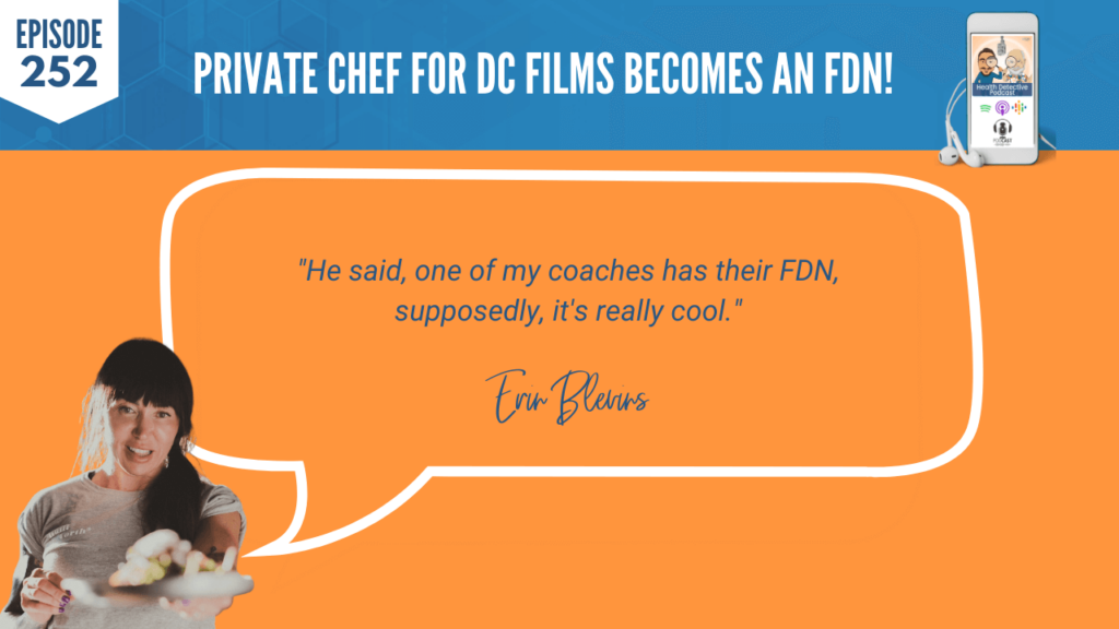 A PRIVATE CHEF FOR DC FILMS, ERIN BLEVINS, SHUTUPWORK, CHEF, FDN, FDNTRAINING, HEALTH, HEALTH DETECTIVE PODCAST, COACHES, CERTIFICATION