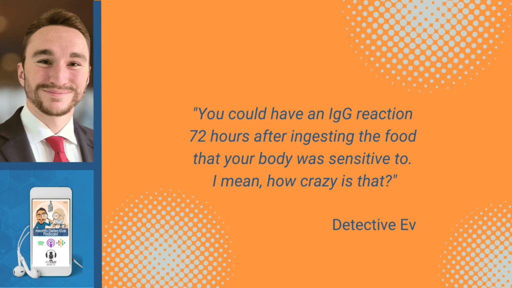 DIFFERENTIATING GLUTEN ISSUES, DETECTIVE EV, GLUTEN ALLERGIES, GLUTEN SENSITIVITIES, GLUTEN INTOLERANCES, CELIAC DISEASE, ALLERGIES, SENSITIVITIES, INTOLERANCES, CELIAC, FOOD, FOOD ALLERGIES, FOOD SENSITIVITIES, FOOD INTOLERANCES, FDN, FDNTRAINING, HEALTH DETECTIVE PODCAST, BODY, RELEASING ANTIBODIES, ANTIBODY, IGG REACTION, IMMUNOGLOBULIN IGG, INGEST, INGESTING, SENSITIVE