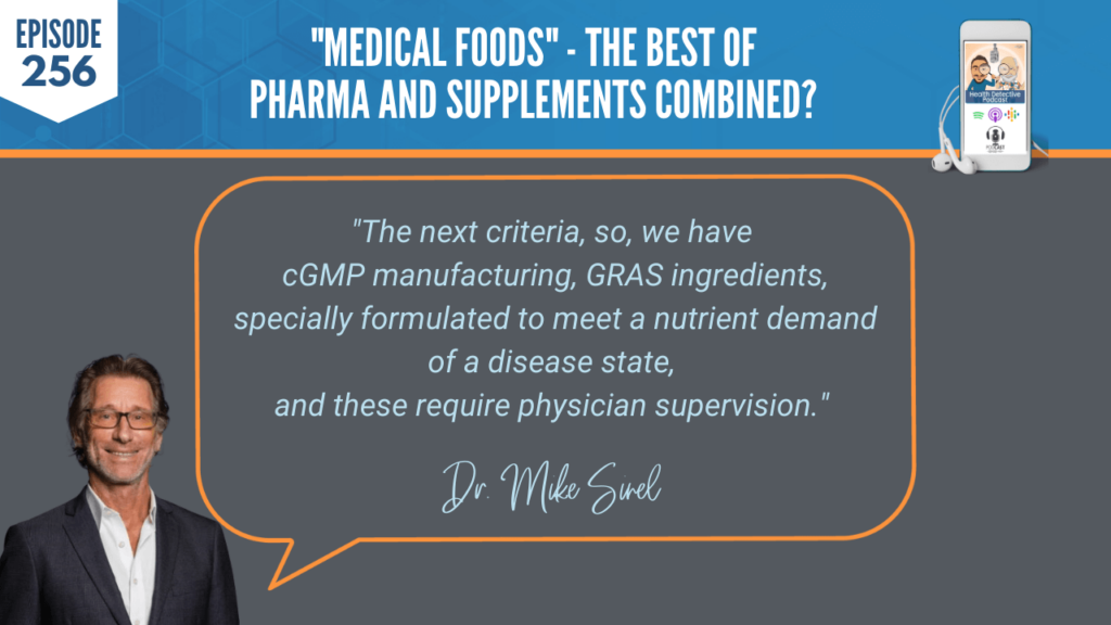 MEDICAL FOODS, NUTRITION, NUTRITIONAL ADDITION, DR. MIKE SINEL, PHYSCIAN THERAPEUTICS, AMINO ACIDS, NEUROTRANSMITTERS, FDN, FDNTRAINING, HEALTH DETECTIVE PODCAST, PASSIONATE, REDUCING SIDE EFFECTS, PHARMACEUTICALS, SAFE, SCIENTIFICALLY PROVEN, ENCAPSULATED MEDICAL FOODS, NATURAL ALTERNATIVES, PAIN, SLEEP, OBESITY, NEUROPATHY, FATIGUE, COGNITIVE DECLINE, FOOD IS MEDICINE, FDA CATEGORY, CRITERIA, CGMP, CGMP MANUFACTURING, GRAS INGREDIENTS, FORUMULATED, NUTRIENT DEMAND, DISEASE STATE, PHYSICIAN SUPERVISION