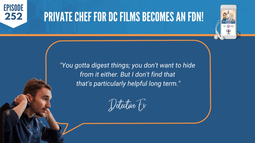 A PRIVATE CHEF FOR DC FILMS, ERIN BLEVINS, SHUTUPWORK, CHEF, FDN, FDNTRAINING, HEALTH, HEALTH DETECTIVE PODCAST, DIGEST, LONG TERM