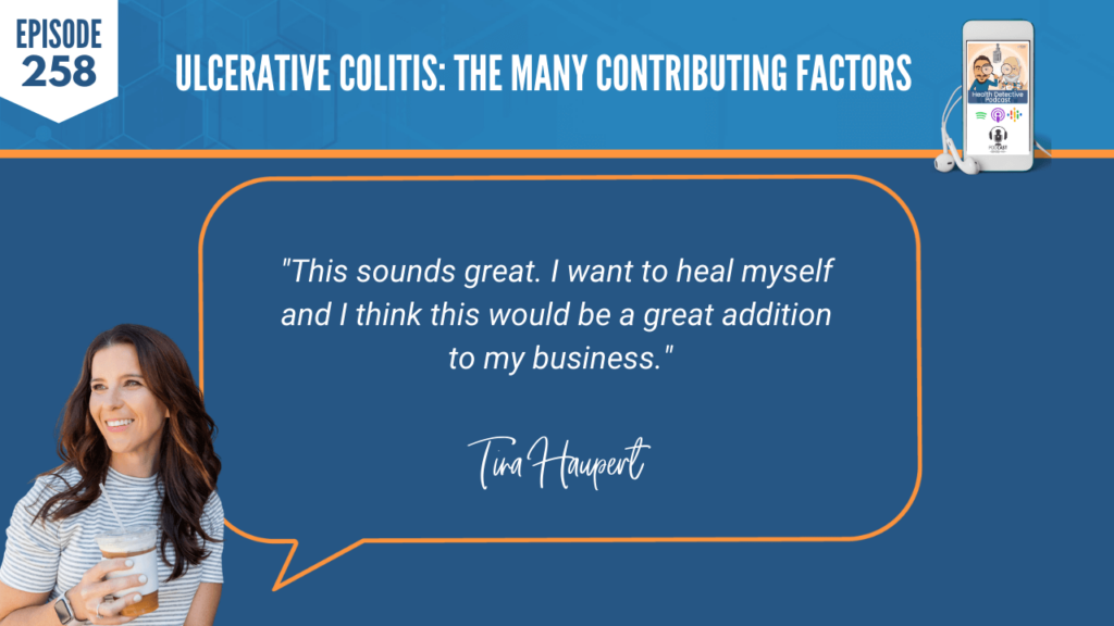 ULCERATIVE COLITIS, TINA HAUPERT, CARROTSNCAKE, STRESS, HEALTH, COACHING, FDN, FDNTRAINING, HEALTH DETECTIVE PODCAST, CURRENT STATE, HEALTH JOURNEY, DIAGNOSIS, HEAL ME, GREAT ADDITION, BUSINESS