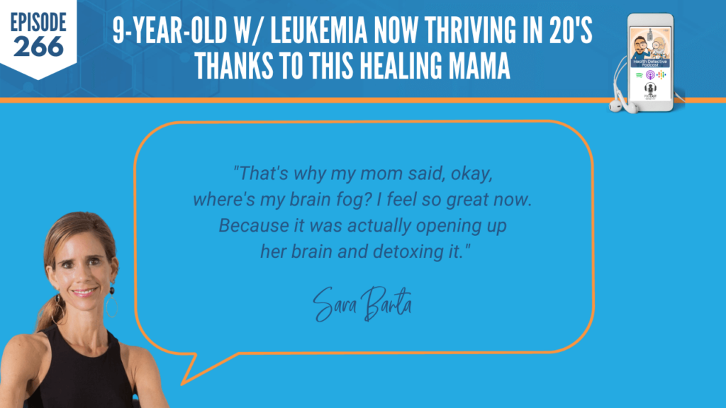 NOW THRIVING, LEUKEMIA, HEALING MAMA, SARA BANTA, FREQUENCY-BASED, CHINESE MEDICINE, HEALING DEVICES, DETOX, RESET, REBUILD, FDN, FDNTRAINING, HEALTH DETECTIVE PODCAST, DETECTIVE EV, EVAN TRANSUE, PODCAST, BRAIN FOG, FEEL GREAT, OPENING UP THE BRAIN, DETOXING
