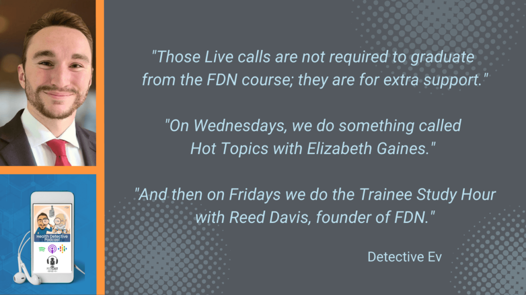 AN FDN TRAINEE, A DAY IN THE LIFE OF AN FDN TRAINEE, FDN COURSE, TRAINEE, FDN TRAINEE, STUDY, STUDY GROUPS, FDN SUPPORT, FDN, FDNTRAINING, HEALTH DETECTIVE PODCAST, LIVE CALLS, EXTRA SUPPORT, HOT TOPICS, ELIZABETH GAINES, FRIDAYS, TRAINEE STUDY HOUR, REED DAVIS