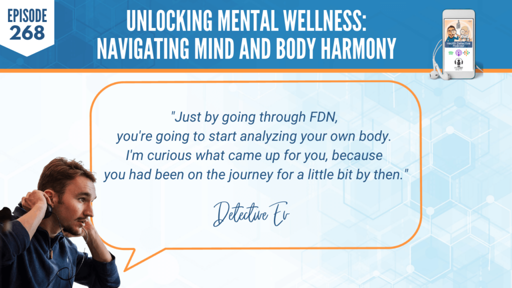 MENTAL WELLNESS, MIND AND BODY HARMONY, MENTAL HEALTH, ANXIETY, PANIC ATTACKS, LUCY MCKELLAR, DETECTIVE EV, EVAN TRANSUE, FDN, FDNTRAINING, HEATLH DETECTIVE PODCAST, HEALTH, ANALYZING, OWN BODY, JOURNEY