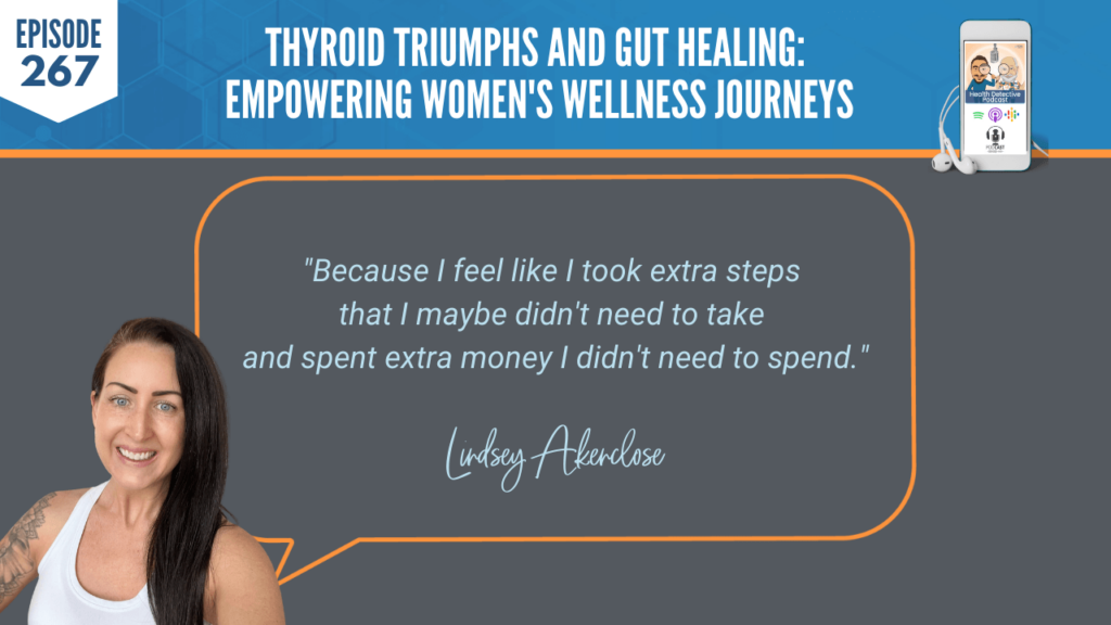 THYROID TRIUMPHS, GUT HEALING, WOMEN'S WELLNESS, LINDSEY AKENCLOSE, DETECTIVE EV, EVAN TRANSUE, FDN, FDNTRAINING, HEALTH DETECTIVE PODCAST, HEALTH, HEALTH COACH, EXTRA STEPS, SPENT EXTRA MONEY