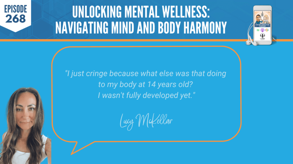 MENTAL WELLNESS, MIND AND BODY HARMONY, MENTAL HEALTH, ANXIETY, PANIC ATTACKS, LUCY MCKELLAR, DETECTIVE EV, EVAN TRANSUE, FDN, FDNTRAINING, HEATLH DETECTIVE PODCAST, HEALTH, CRINGE, MEDICINE, EFFECTS, SIDE EFFECTS, PUBERTY