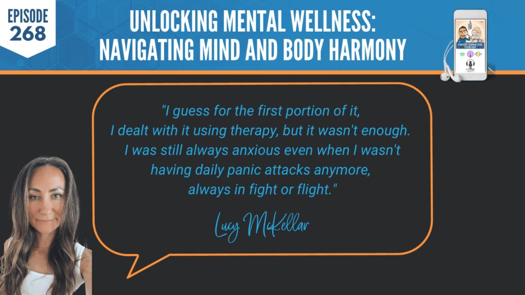 MENTAL WELLNESS, MIND AND BODY HARMONY, MENTAL HEALTH, ANXIETY, PANIC ATTACKS, LUCY MCKELLAR, DETECTIVE EV, EVAN TRANSUE, FDN, FDNTRAINING, HEATLH DETECTIVE PODCAST, HEALTH, THERAPY, ANXIOUS, FIGHT OR FLIGHT