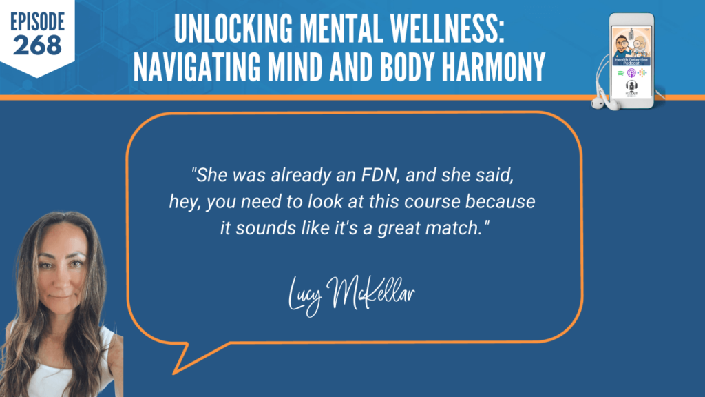 MENTAL WELLNESS, MIND AND BODY HARMONY, MENTAL HEALTH, ANXIETY, PANIC ATTACKS, LUCY MCKELLAR, DETECTIVE EV, EVAN TRANSUE, FDN, FDNTRAINING, HEATLH DETECTIVE PODCAST, HEALTH, FDN PRACTITIONER, COURSE, MATCH