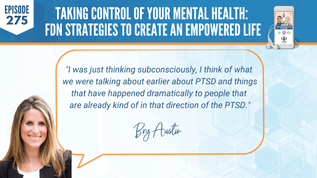 MENTAL HEALTH, FIRST RESPONDERS, FDN STRATEGIES, BRY AUSTIN, ROOTS HEALTH AND WELLNESS, DETECTIVE EV, EVAN TRANSUE, HEALTH DETECTIVE PODCAST, FDNTRAINING, FDN, HEALTH, HEALTH COACH, CLIENTS, PRACTITIONER, SUBCONSCIOUSLY, PTSD, PATH