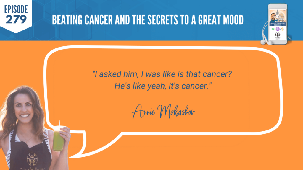 BEATING CANCER, GREAT MOOD, ANNIE MABASHOV, WELL WITH ANNIE, DETECTIVE EV, EVAN TRANSUE, FDN, FDNTRAINING, HEALTH DETECTIVE PODCAST, HEALTH COACH, HEALTH, FOOD, PROTEIN, CANCER, MOODS
