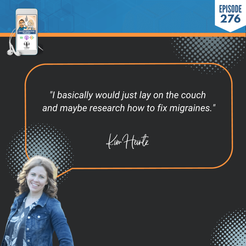 FDN HEALTH COACH, CHRONIC ILLNESS, HEALTH, VITALITY, HEALTH STORY, KIM HEINTZ, FDNP, DARE TO LIVE DREAMS, EVAN TRANSUE, DETECTIVE EV, HEALTH DETECTIVE PODCAST, FDNTRAINING, FDN, PRACTITIONER, HEALTH COACH, MIGRAINES, HEADACHES, LAY ON THE COUCH, RESEARCH, HOW TO FIX MIGRAINES