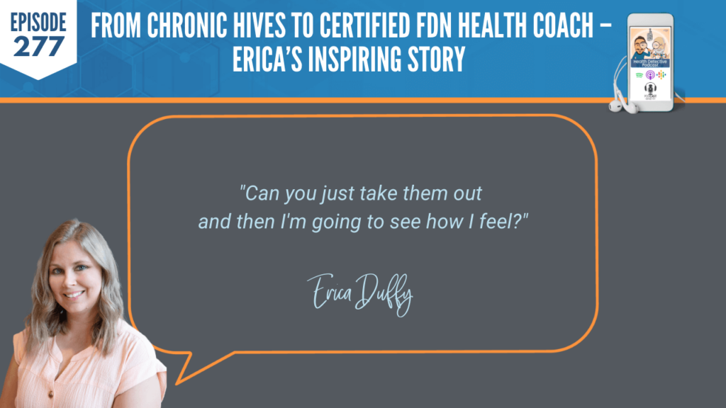 CHRONIC HIVES, CERTIFIED FDN HEALTH COACH, ERICA DUFFY, FDNP, DETECTIVE EV, EVAN TRANSUE, HEALTH DETECTIVE PODCAST, FDN, FDNTRAINING, HEALTH COACH, HEALTH, HEALTH STORY, HEALTH JOURNEY, HIVES, ERICADUFFYWELLNESS, BREAST IMPLANT ILLNESS, BREAST EXPLANT, SYMPTOMS, EXPLANT