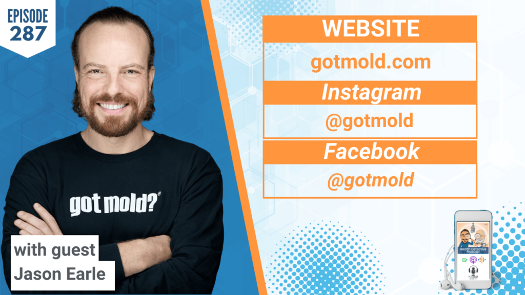 GOT MOLD? JASON EARLE, MOLD, MOLD EXPOSURE, REMEDIATION, SICK BUILDINGS, SICK HOMES, MUSTY, MUSTY SMELL, VOCS, TESTS, DETECTIVE EV, EVAN TRANSUE, HEALTH DETECTIVE PODCAST, FDN, FDNTRAINING, HEALTH, HEALTH COACH