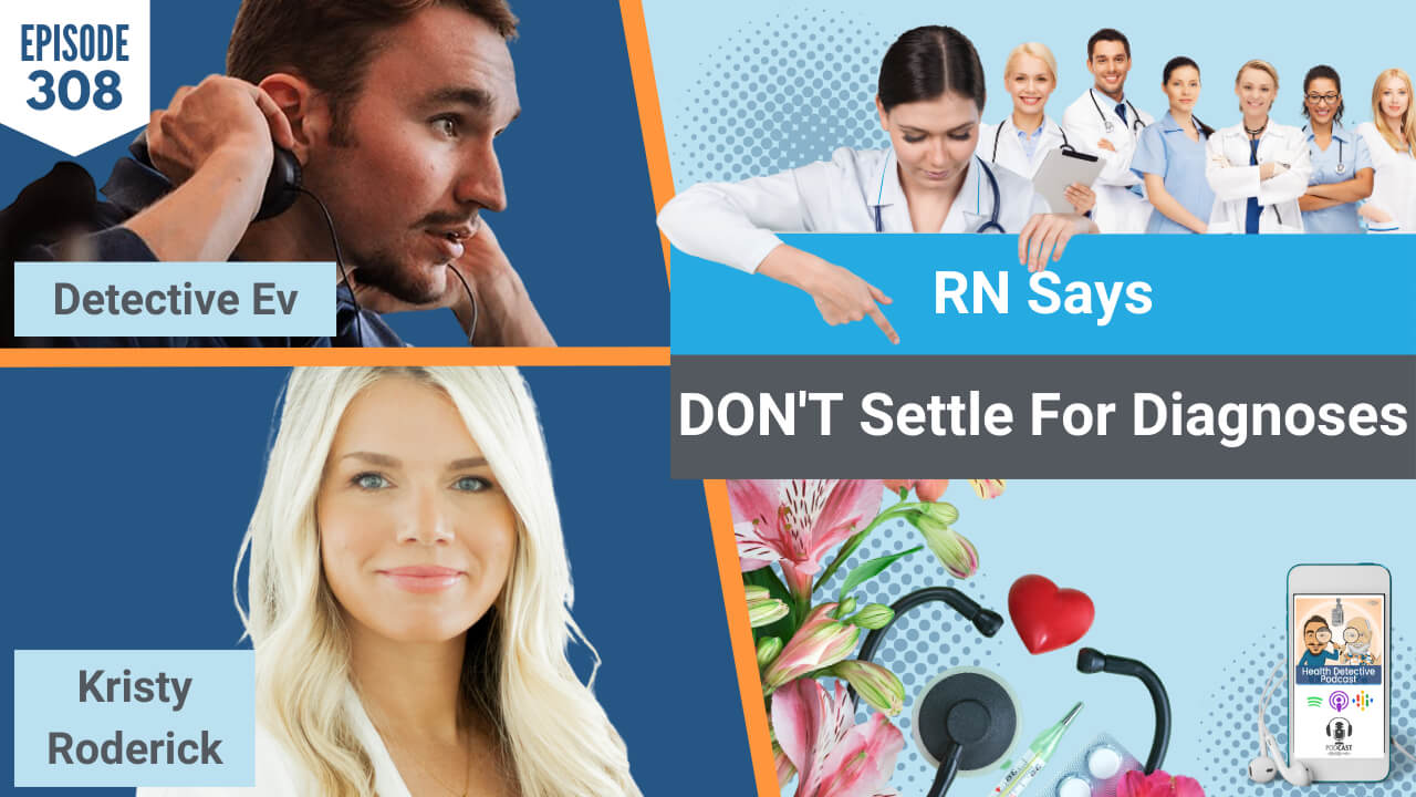 DON'T SETTLE, DON'T SETTLE FOR DIAGNOSES, RN, REVIVE FUNCTIONAL WELLNESS, NURSE, NURSES, DIAGNOSIS, HEALTH, HEALTH TIPS, HEALTH COACH, HEALTH COACHING, HEALTH PRACTITIONER, FDN, FDNTRAINING, HEALTH DETECTIVE PODCAST, DETECTIVE EV, EVAN TRANSUE, LABS, LAB ANALYSIS, FUNCTIONAL LABS