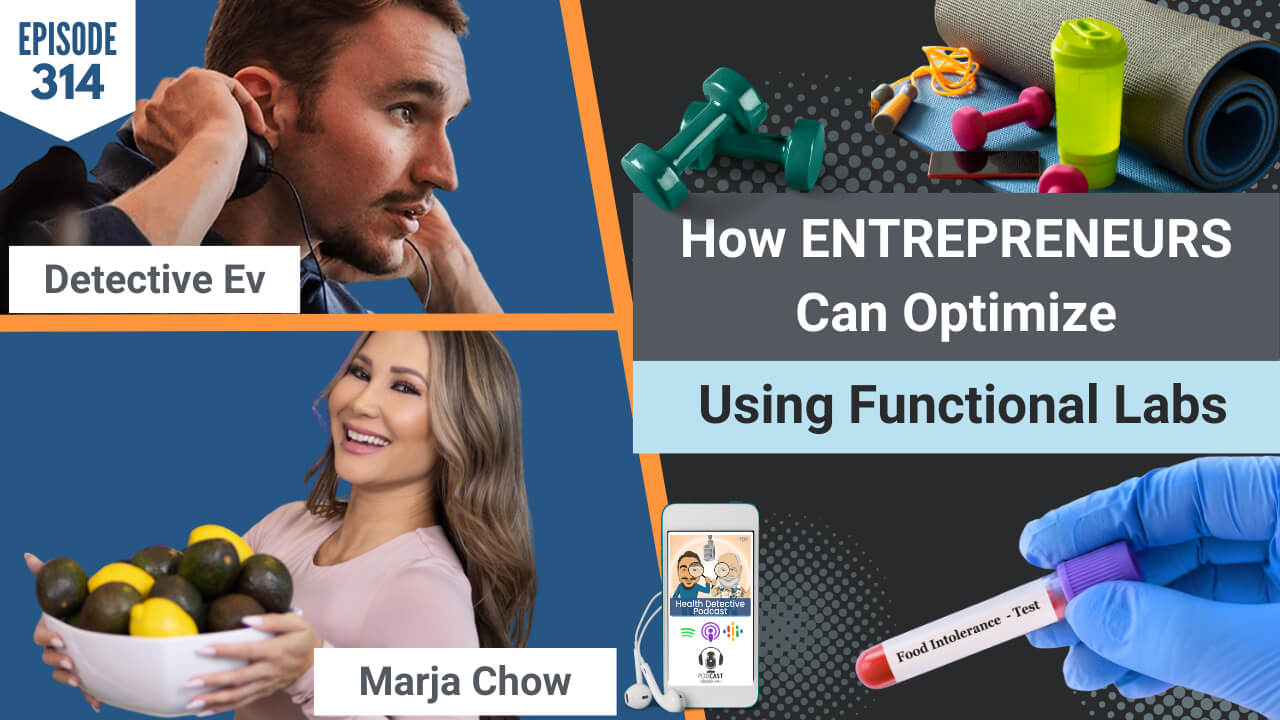 OPTIMIZE USING FUNCTIONAL LABS, LABS, OPTIMIZE, FUNCTIONAL HEALTH, HEALTH, FITNESS, MARJA CHOW, LABFIT NUTRITION, NUTRITION, WELLNESS, HEALTH TIPS, FDN, FDNTRAINING, HEALTH DETECTIVE PODCAST, EVAN TRANSUE, DETECTIVE EV, HEALTH COACH, HEALTH COACHING, LAB DATA