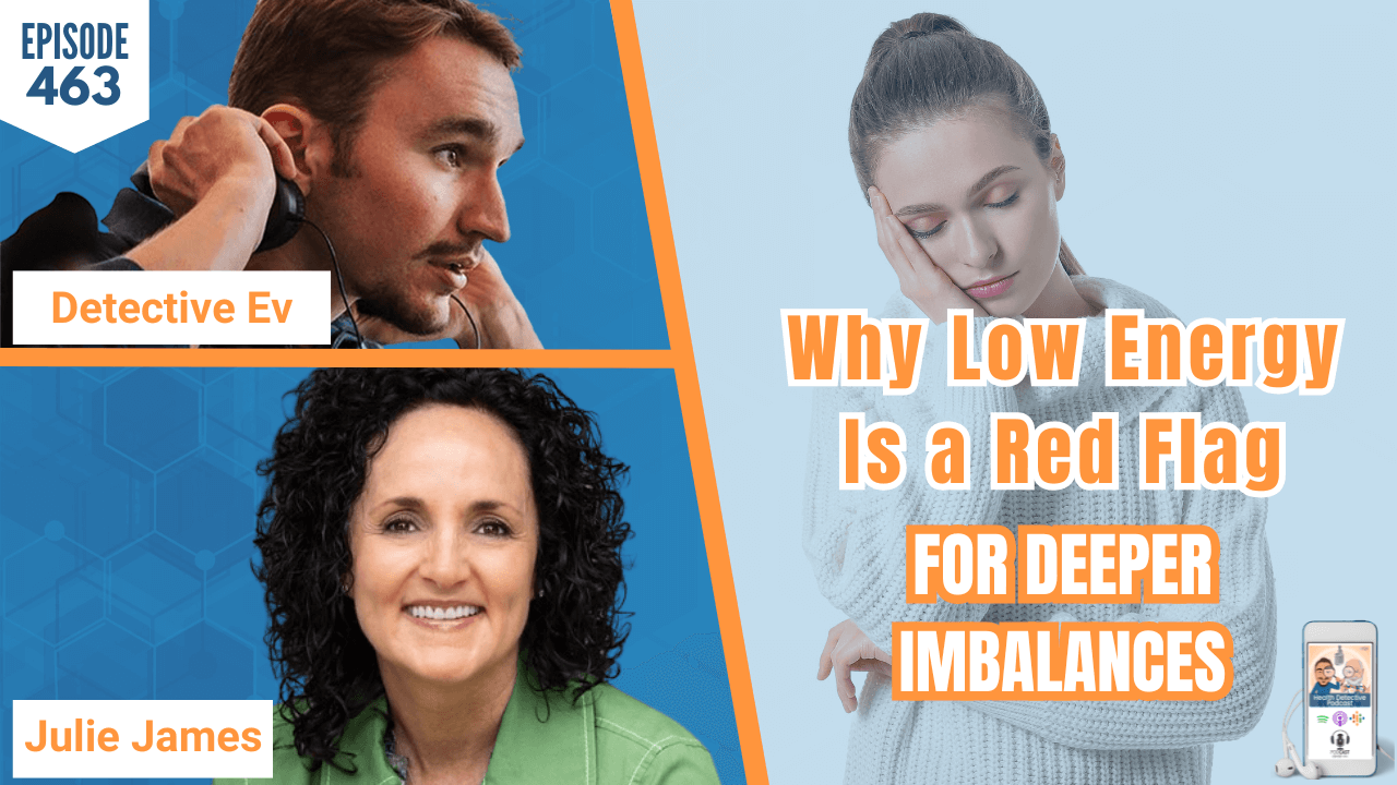 Why Low Energy Is a Red Flag for Deeper Imbalances Why Low Energy Is a Red Flag for Deeper Imbalances